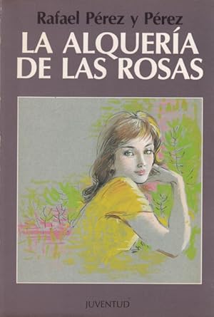 Imagen del vendedor de LA ALQUERA DE LAS ROSAS a la venta por Librera Vobiscum