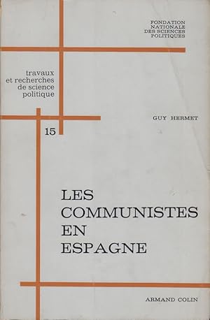 Imagen del vendedor de Les communistes en Espagne : tude d'un mouvement politique clandestin a la venta por PRISCA