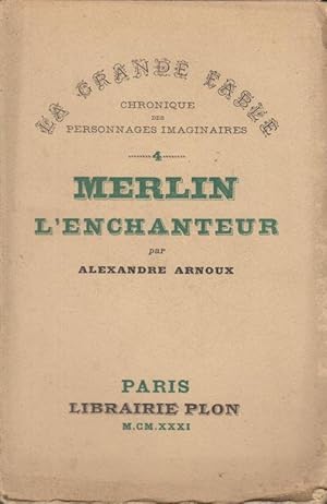Seller image for La Grande Fable - Chronique des Personnages Imaginaires - N 4 - Merlin l'Enchanteur. for sale by PRISCA