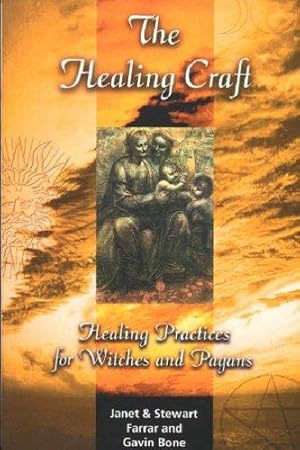 Imagen del vendedor de Healing Craft: Healing Practices for Witches and Pagans a la venta por WeBuyBooks