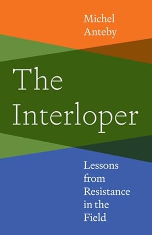 Seller image for Interloper : Lessons from Resistance in the Field for sale by GreatBookPrices