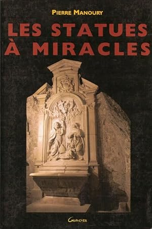 Les statues à miracles