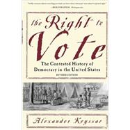 Imagen del vendedor de The Right to Vote The Contested History of Democracy in the United States a la venta por eCampus
