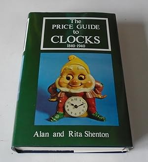 Imagen del vendedor de The Price Guide to Clocks, 1840-1940 a la venta por FLM Books