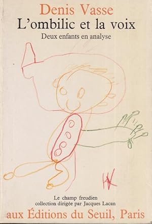 Seller image for L'ombilic Et La Voix : Deux Enfants En Analyse for sale by PRISCA