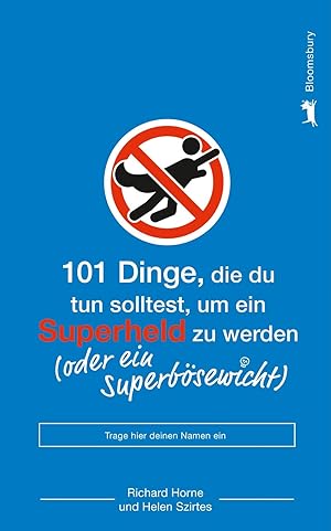 Image du vendeur pour 101 Dinge, die du tun solltest, um ein Superheld zu werden: (oder ein Superbsewicht) mis en vente par Gabis Bcherlager