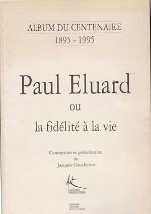 Seller image for Paul Eluard, ou, La fidlit  la vie : essai for sale by PRISCA