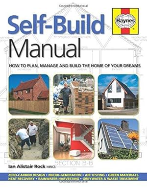Bild des Verkufers fr SELF BUILD MANUAL: How to plan, manage and build the home of your dreams (Haynes Manuals) zum Verkauf von WeBuyBooks