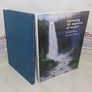 Imagen del vendedor de Painting All Aspects of Water for All Mediums a la venta por BookAddiction (ibooknet member)