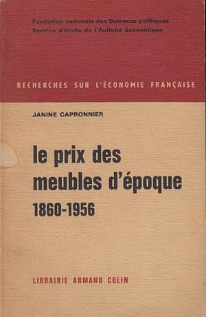 Image du vendeur pour Le prix des meubles d'poque 1860-1956. mis en vente par PRISCA