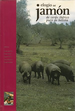 Seller image for ELOGIO DEL JAMN DE CERDO IBRICO PURO DE BELLOTA for sale by Librera Vobiscum