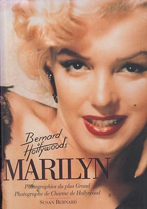 Seller image for Bernard of hollywood's Marilyn = Photographies du plus Grand Photographe de Charme de Hollywood for sale by PRISCA