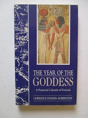 The Year of the Goddess: A Perpetual Calendar of Festivals