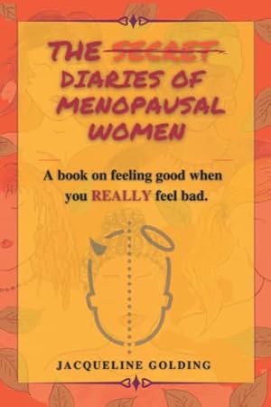 Bild des Verkufers fr The Diaries of Menopausal Women: How to feel good when you really feel bad: 1 (Her story #1) zum Verkauf von WeBuyBooks