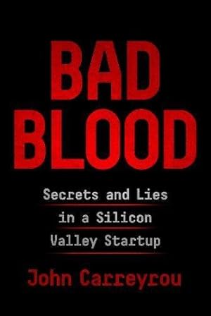 Image du vendeur pour Bad Blood: Secrets and Lies in a Silicon Valley Startup mis en vente par WeBuyBooks