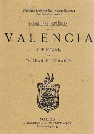 Imagen del vendedor de TRADICIONES ESPAOLAS. VALENCIA Y SU PROVINCIA a la venta por Librera Vobiscum
