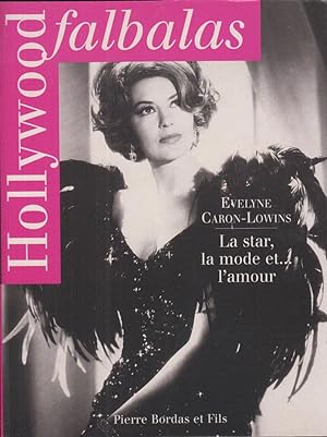 Seller image for Hollywood falbalas : la star, la mode et -- l'amour for sale by PRISCA