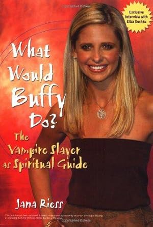 Bild des Verkufers fr What Would Buffy Do?: The Vampire Slayer as Spiritual Guide zum Verkauf von WeBuyBooks