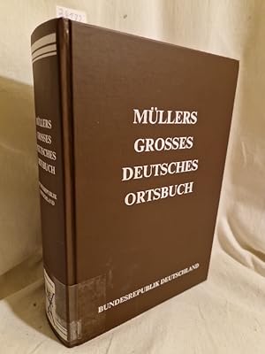 Müllers Grosses Geutsches Ortsbuch: Bundesrepublik Deutschland (vollständiges Gemeindelexikon).