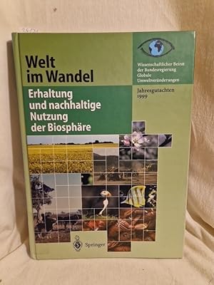 Bild des Verkufers fr Welt im Wandel: Erhaltung und nachhaltige Nutzung der Biosphre. (= Welt im Wandel, Jahresgutachten 1999). zum Verkauf von Versandantiquariat Waffel-Schrder