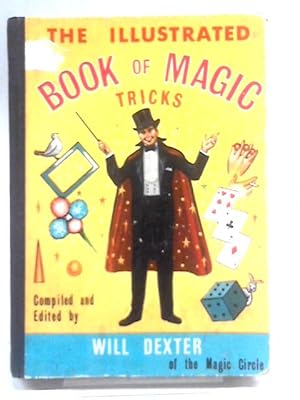 Bild des Verkufers fr The Illustrated Book of Magic Tricks zum Verkauf von World of Rare Books