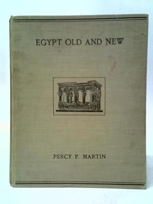 Seller image for Egypt, Old & New - A Popular Account Of The Land Of The Pharaohs From The Traveller's And Economist's Point Of View for sale by World of Rare Books