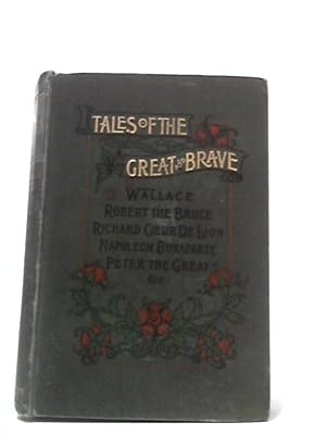 Image du vendeur pour Tales of the Great and Brave mis en vente par World of Rare Books