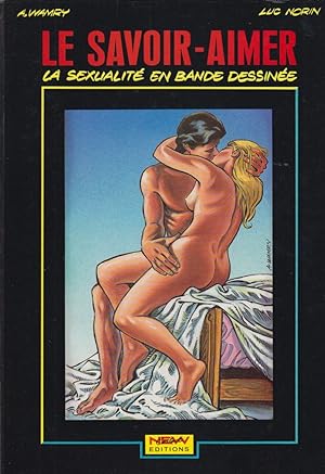Seller image for Le Savoir-aimer : la sexualit en bande dessine for sale by PRISCA