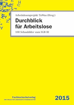 Seller image for Durchblick fr Arbeitslose 100 Schaubilder zum SGB III for sale by NEPO UG