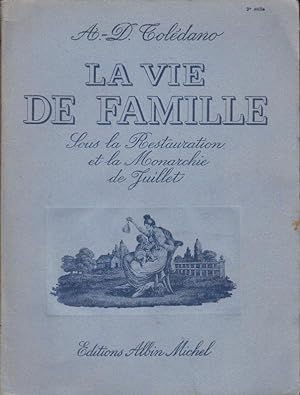 Seller image for La vie de famille sous la restauration et la monarchie de juillet for sale by PRISCA