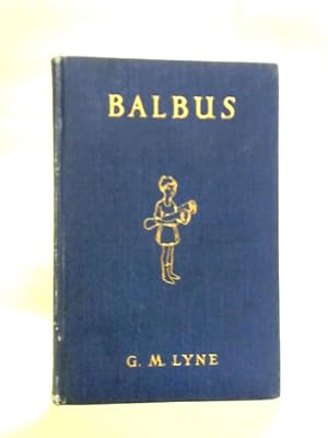 Seller image for Balbus: A Latin Reading Book For Junior Forms for sale by World of Rare Books