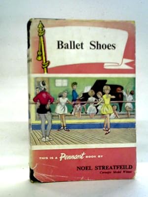 Seller image for Ballet Shoes: A Story Of Three Children On The Stage for sale by World of Rare Books