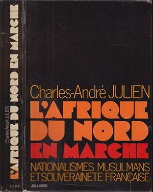 Imagen del vendedor de L'Afrique du Nord en marche : nationalismes musulmans et souverainete francaise. a la venta por PRISCA