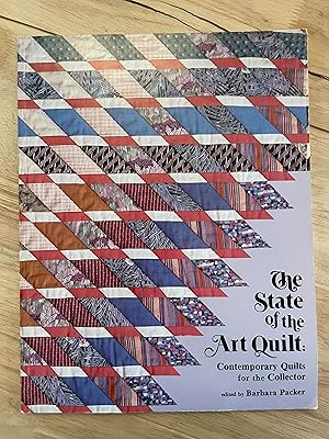 Imagen del vendedor de The State of the Art Quilt: Contemporary Quilts for the Collector a la venta por Friends Of Bridgeport Public Library