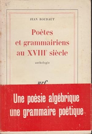 Bild des Verkufers fr Potes et grammairiens au XVIIIe sicle: anthologie zum Verkauf von PRISCA
