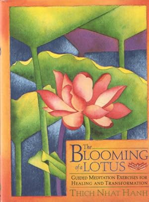 Seller image for The Blooming of a Lotus / Guided Meditation Exercises for Healing and Transformation for sale by Bij tij en ontij ...