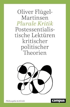 Bild des Verkufers fr Plurale Kritik : Postessentialistische Lektren kritischer politischer Theorien zum Verkauf von AHA-BUCH GmbH