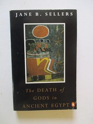 Seller image for The Death of Gods in Ancient Egypt: An Essay On Egyptian Religion And the Frame of Time for sale by GREENSLEEVES BOOKS