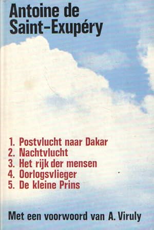 Postvlucht naar Dakar. Nachtvlucht. Het rijk der mensen. Oorlogsvlieger. De kleine prins.