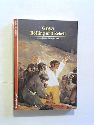 Goya - Höfling und Rebell.