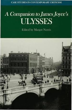 Image du vendeur pour A Companion to James Joyce's "Ulysses" (Case Studies in Contemporary Criticism) mis en vente par WeBuyBooks