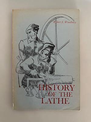Seller image for History of the Lathe to 1850: A Study in the Growth of a Technical Element of an Industrial Economy. for sale by Wissenschaftl. Antiquariat Th. Haker e.K