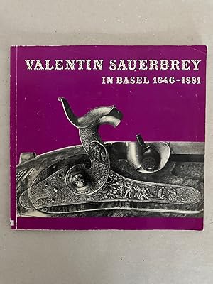 Imagen del vendedor de Valentin Sauerbrey in Basel 1846-1881. a la venta por Wissenschaftl. Antiquariat Th. Haker e.K