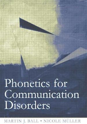 Bild des Verkufers fr Phonetics for Communication Disorders zum Verkauf von WeBuyBooks