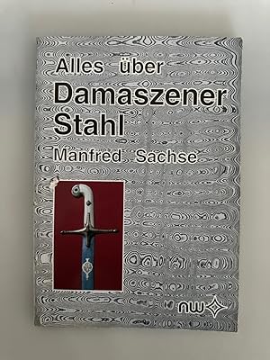 Immagine del venditore per Alles ber Damaszener Stahl. venduto da Wissenschaftl. Antiquariat Th. Haker e.K