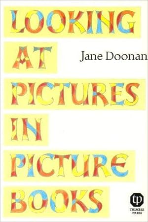 Immagine del venditore per Looking at Pictures in Picture Books venduto da WeBuyBooks
