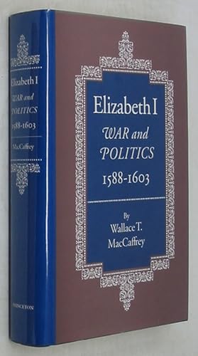 Elizabeth I: War and Politics, 1588-1603