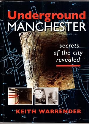 Immagine del venditore per Underground Manchester: Secrets of the City Revealed venduto da High Street Books