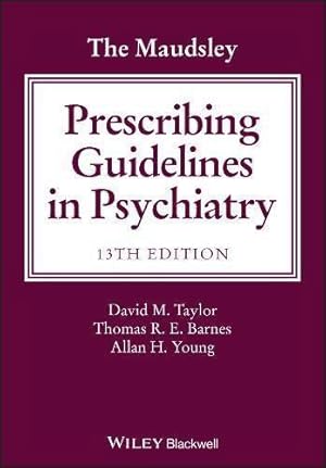 Imagen del vendedor de The Maudsley Prescribing Guidelines in Psychiatry (The Maudsley Prescribing Guidelines Series) a la venta por WeBuyBooks