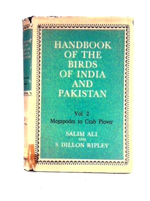 Seller image for Handbook of the Birds of India and Pakistan: Together with Those of Nepal, Sikkim, Bhutan and Ceylon; Megapodes to Crab Plover (v. 2) for sale by World of Rare Books